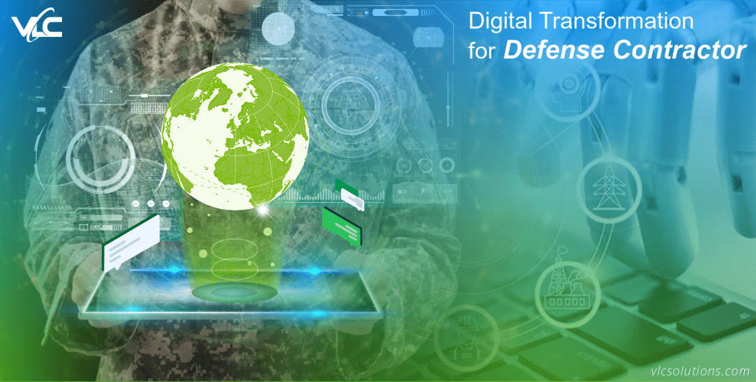 VLC Successfully helps a Renowned Defense Contractor in Digital Transformation