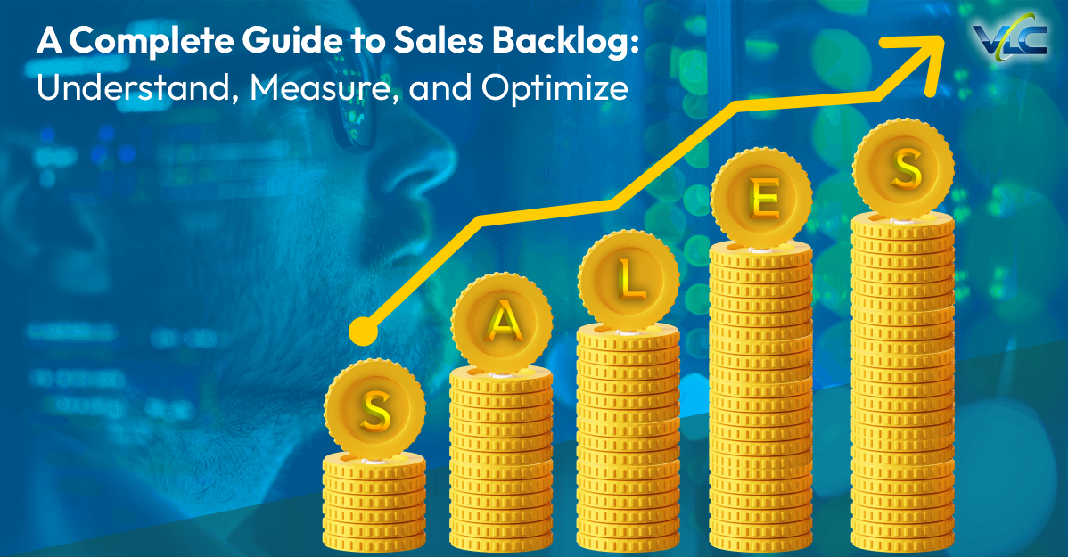 A Complete Guide to Sales Backlog: Understand, Measure, and Optimize